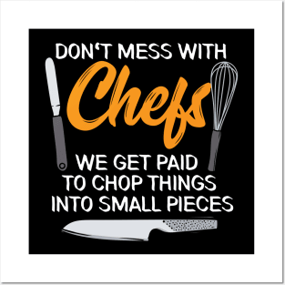 Don't Mess With Chefs Posters and Art